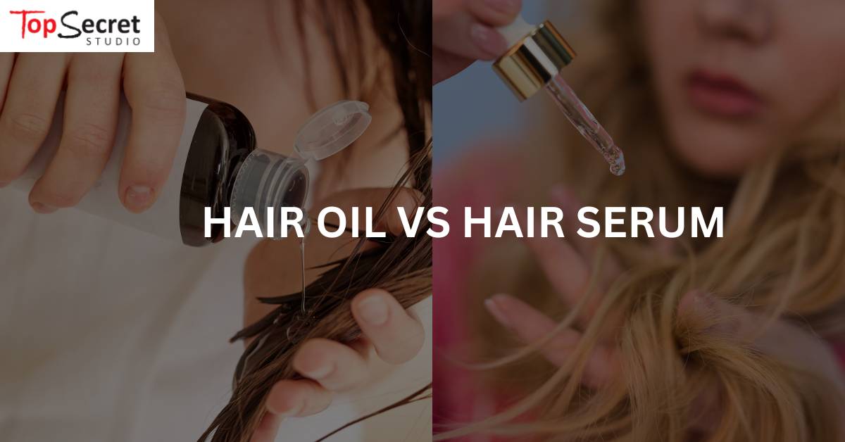 hair oil vs hair serum