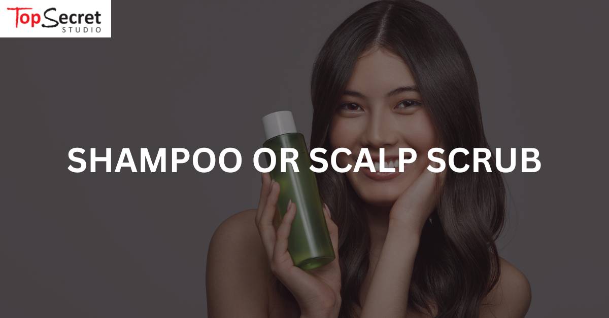 shampoo or scalp scrub comparison